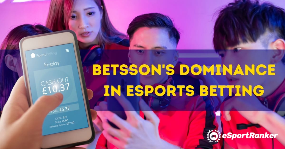 Betssons dominans i eSports-væddemål